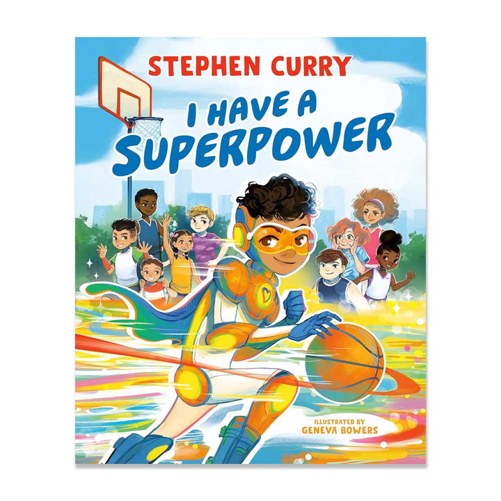 The book cover for "I Have a Superpower" shows a superhero child with a growth mindset dribbling a basketball on a vibrant outdoor court as diverse kids cheer, illustrated by Geneva Bowers.