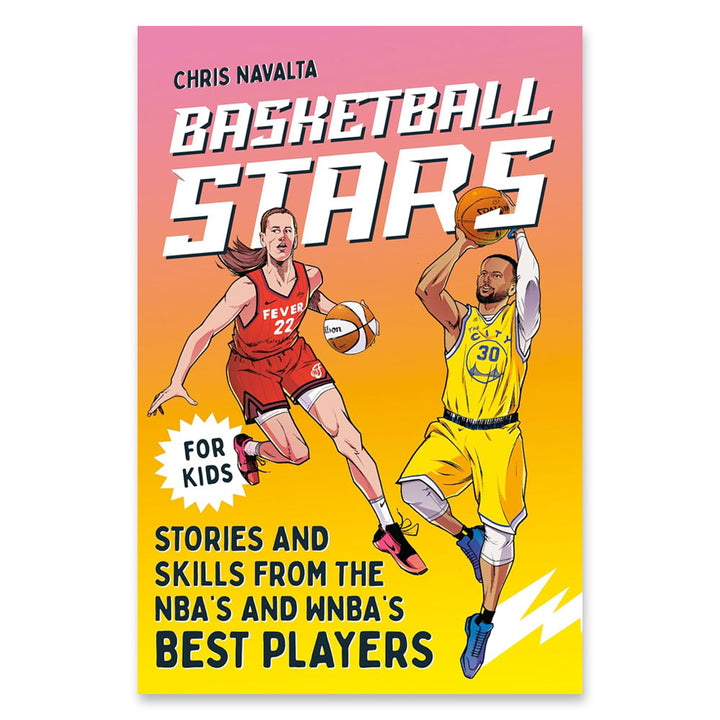 Book cover for Basketball Stars: Stories and Skills from the NBA's and WNBA's Best Players features illustrated athletes—one in a Fever #22 red uniform dribbling, another in Warriors #30 yellow shooting—a great intro to basketball stories for kids.
