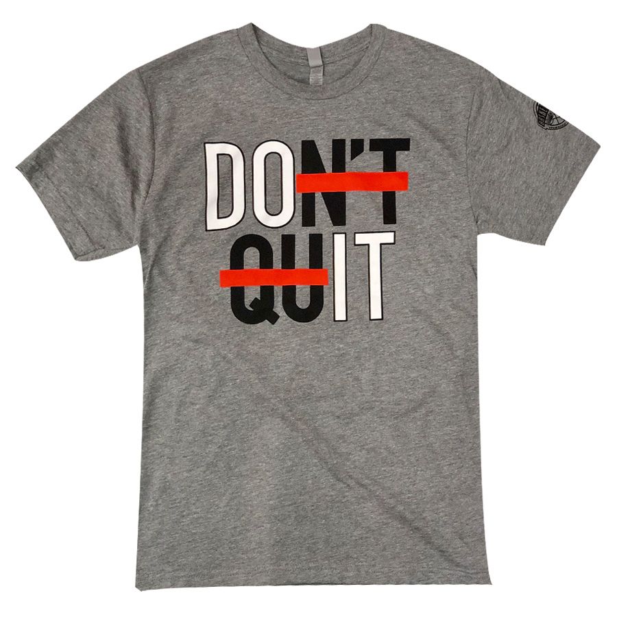 MEN‚ÄôS ‚ÄúDON‚ÄôT QUIT‚Äù T-SHIRT